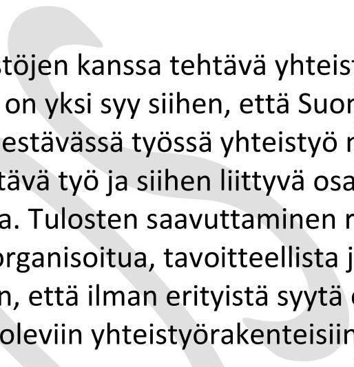 Kansallisissa alueellisen ja paikallisen turvallisuussuunnittelun linjauksissa18 on useita yhteistyön kohteita, jotka liittyvät suoraan poliisin ennalta estävän toiminnan strategian tavoitteisiin,