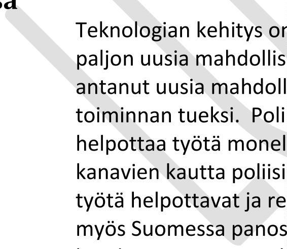 Poliisi on mukana kylätoimijoiden verkostoissa harvaan asutuilla alueilla Poliisin vähäinen läsnäolo alueilla, jotka ovat pinta-alaltaan suuria, mutta joiden väestömäärä on pieni, koetaan ongelmaksi