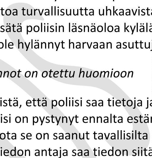 Ulkopuolisille syntyy helposti käsitys, että poliisille toimitetut tiedot ja havainnot häviävät "mustaan aukkoon".