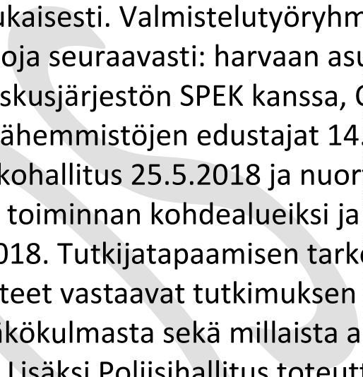 odotusten näkökulmasta sekä millaista ammatillista osaamista ennalta estävä toiminta edellyttää poliisityön kannalta.