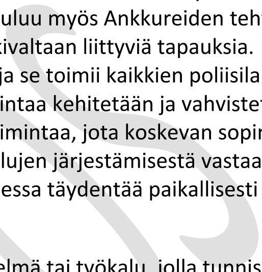 turvallisuuttaan. Suunnitelma sisältää erilaisia toimenpiteitä, joita työhön osallistuvat toteuttavat osana perustyötään.