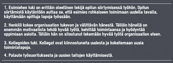 82 (97) oppimisen käytäntöön viemisessä yhtenevä Virolaisen ja Virolaisen oppimista edistävien tekijöiden kanssa. (Kuvio 34.