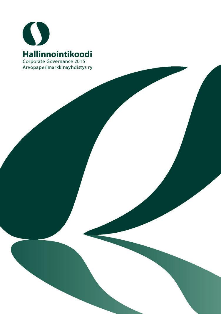 HALLINNOINTIKOODIN NOUDATTAMINEN Selvitys hallinto- ja ohjausjärjestelmästä Sijoittajien näkökulmasta on tärkeää, että yhtiön antama selvitys hallinto- ja ohjausjärjestelmästä löytyy mahdollisimman