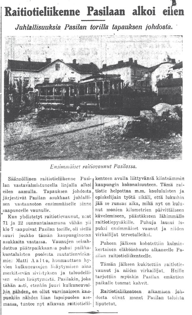 tähän ei tiedetä, mutta erään pohdinnan mukaan kirjaintunnus olisi ollut hankala siksi, että se oli tapana johtaa esikaupungin (ruotsinkielisestä) nimestä, ja B oli jo varattu Kulosaaren linjan