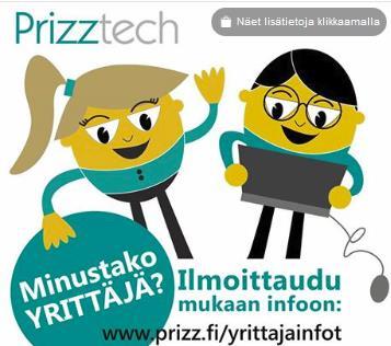 www.prizz.fi/yrittajainfot ti 22.5. ke 22.8.