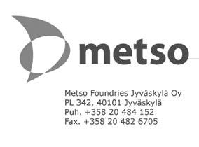 minerals Metso Lokomo Steels Oy PL 306, 33100 Tampere Puh.