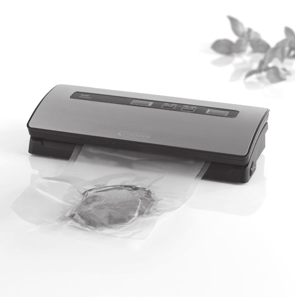 Food Sealer Prestige Keep your food fresh up to 5 times longer Keeps food fresh up to 5 times longer Protects food against freezer burns