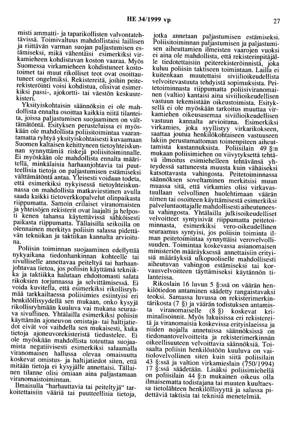 HE 34/1999 vp 27 misti ammatti- ja taparikollisten valvontatehtävissä.