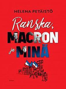 4 Maanantai 7.5. klo 19.00 Kirjan ilta (avec) Ranska, Macron ja minä.