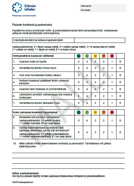 Erilaiset mahdollisuudet vaikuttaa Voit antaa palautetta ja kehittämisehdotuksia monella tavalla: Kerro palaute henkilökunnalle siinä yksikössä, jossa olet potilaana tai vieraana.