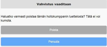 4 Suorita hoitokumppanin poisto loppuun napsauttamalla Poista -painiketta tai napsauta Peruuta-painiketta, jos et