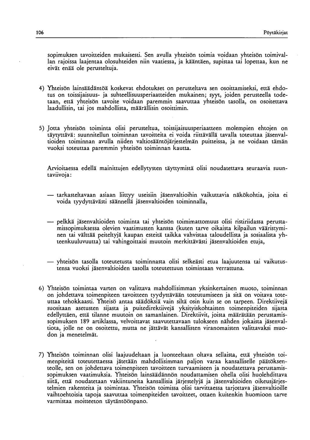 106 Pöytäkirjat sopimuksen tavoitteiden mukaisesti.