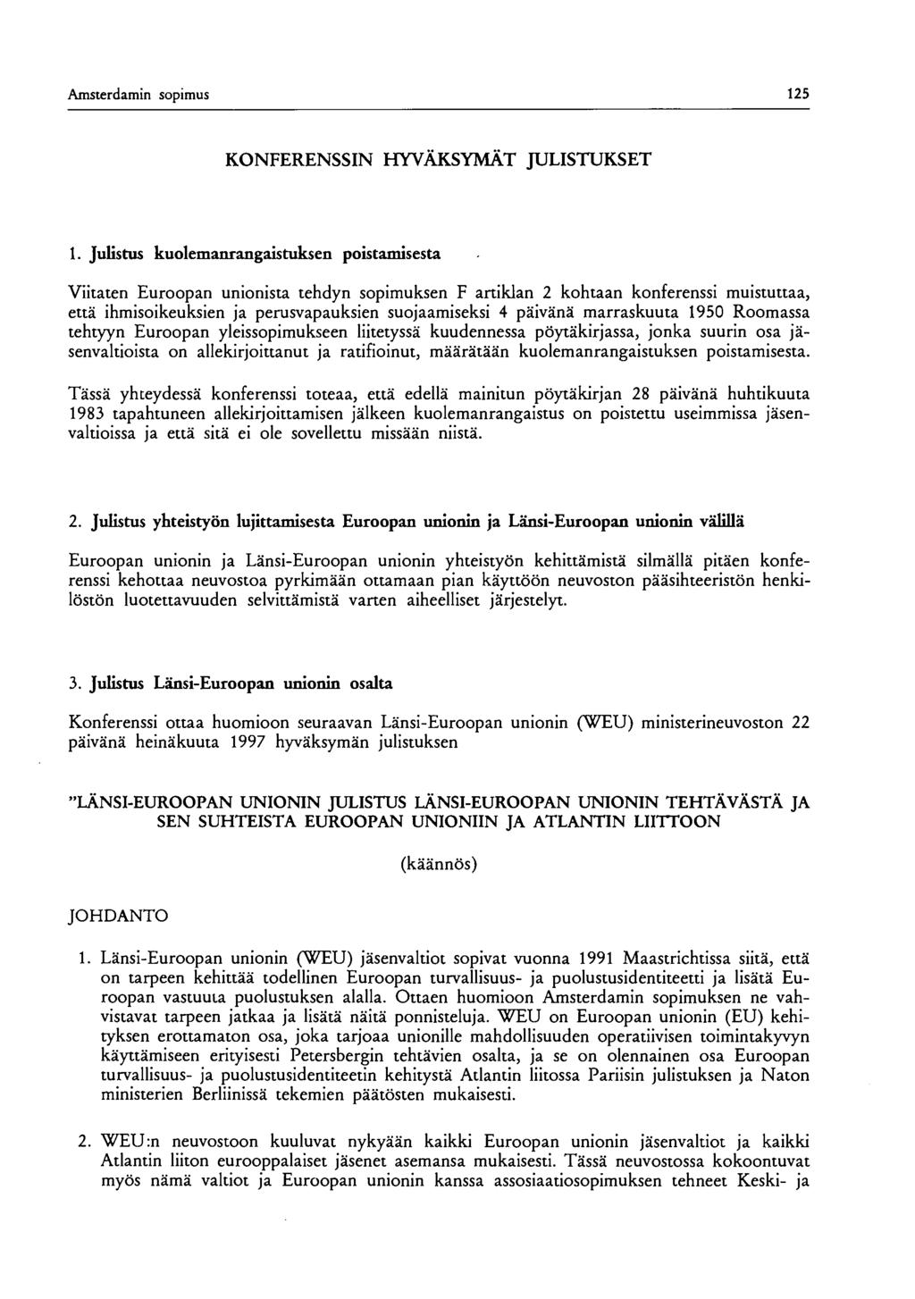 Amsterdamin sopimus 125 KONFERENSSIN HYVÄKSYMÄT JULISTUKSET 1.