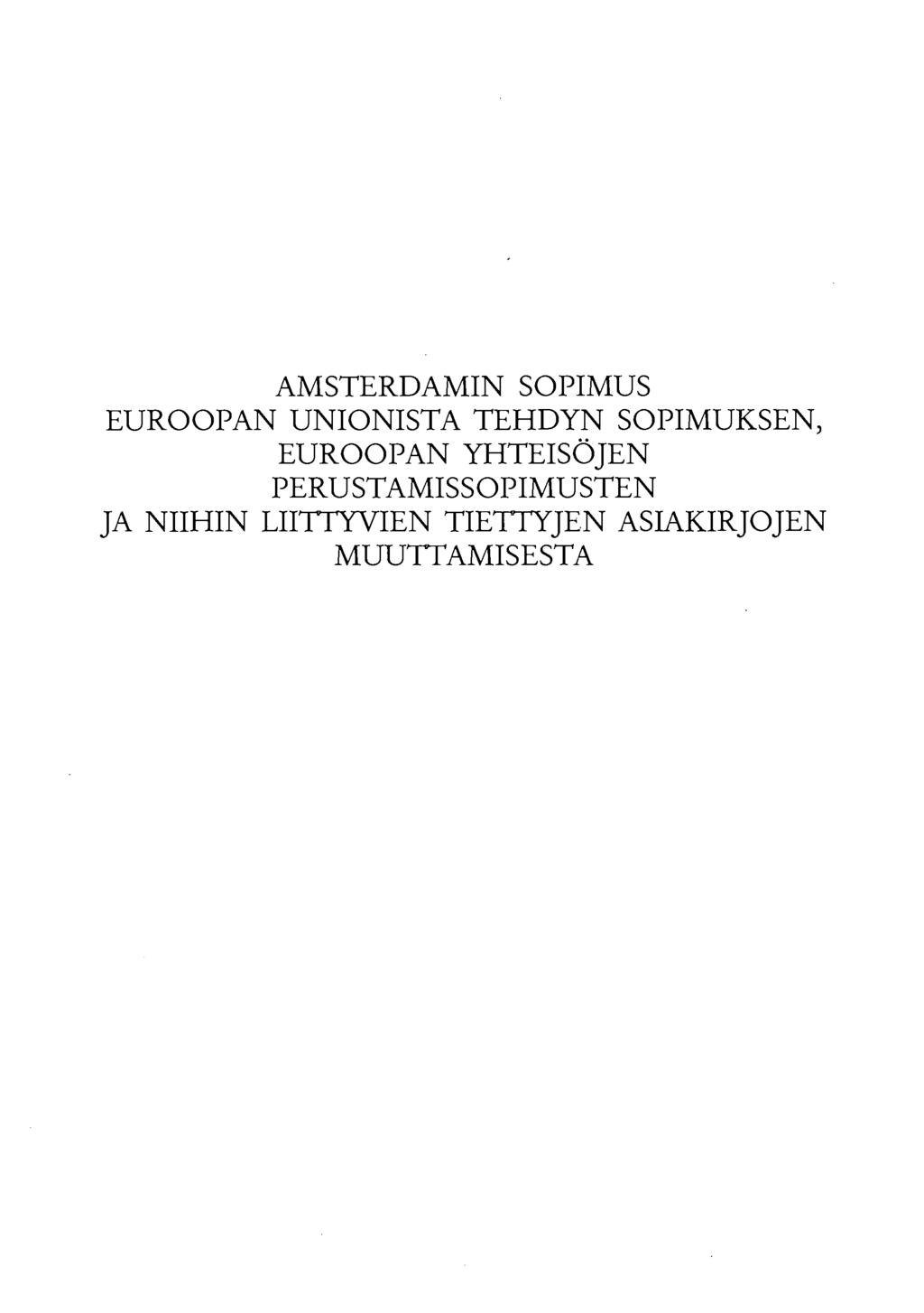 AMSTERDAMIN SOPIMUS EUROOPAN UNIONISTA TEHDYN SOPIMUKSEN, EUROOPAN YHTEISÖJEN