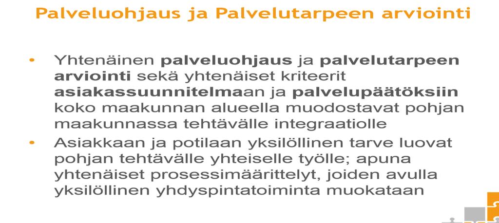 Palvelukokonaisuudet - asiakkaan palvelun tarve Toimeksianto tuli viime viikolla: Tehkää ehdotus oman substanssialan näkökohdista asiakkaan tarpeen ja/tai