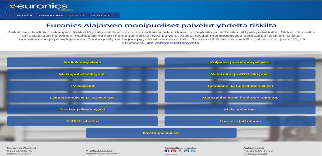 Euronics Alajärvi Liikevaihto 1,83 m Ostotapahtumat myymälä 7130 kpl (679 r )