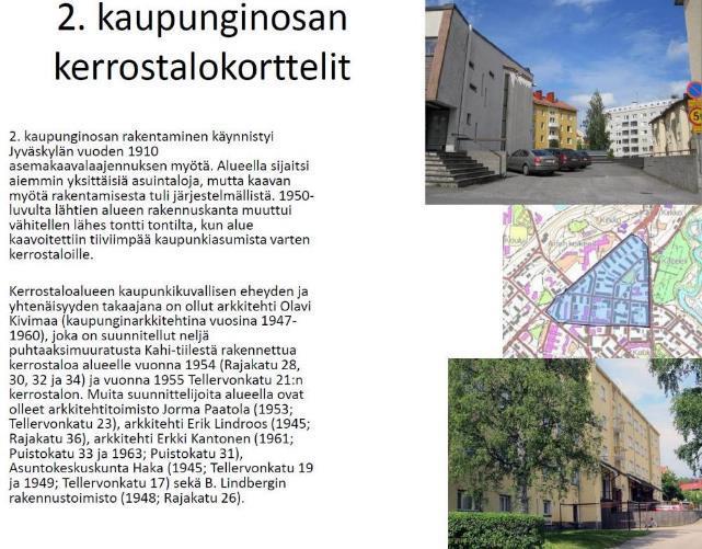 RAKENNETTU KULTTUURIYMPÄRISTÖ Lähde: Jyväskylä ja