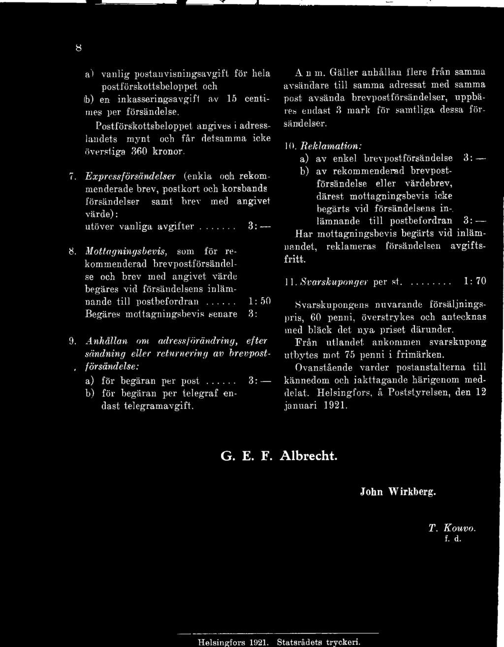 Expressförsändelser (enkla ocih rekommenderade brev, postkort och korsbands försändelser samt- brev med angivet värde): utöver vanliga a v g ifte r... 3: 8.