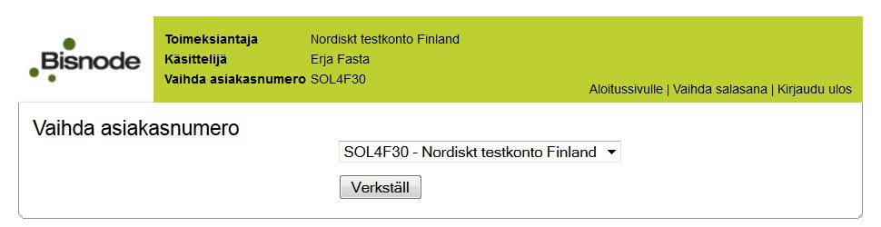 Vaihda asiakasnumero Mikäli yrityksellänne on useampia kotimaisia valvontakantoja, voit vaihtaa asiakkuutta Vaihda
