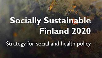 MAIN GUIDELINES AND TARGETS The activities of the OSH authority are guided by the social and health policy strategy Socially sustainable Finland 2020.
