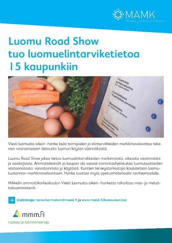 Hankkeen kohderyhmä ja aikataulu Hankkeen pääasiallisena kohderyhmänä olivat eri luomualan toimijat, kouluttajat ja opiskelijat. Hankkeen toimenpiteet ovat ajoittuneet koko hankeajalle 1.1.2015 30.6.