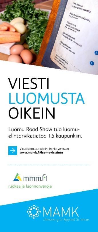 mamk.fi/luomuviestinta toukokuussa 2015. Kotisivuille laitettiin myös Luomua vai ei projektin tuottama aineisto.