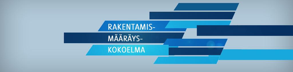 Valmisteilla tällä hetkellä: Eräitä rakennustuotteita koskevat asetukset olennaisista teknisistä vaatimuksista sekä tyyppihyväksyntäasetukset YMA Asuin- majoitus ja työtiloista: etäisyys suhteessa