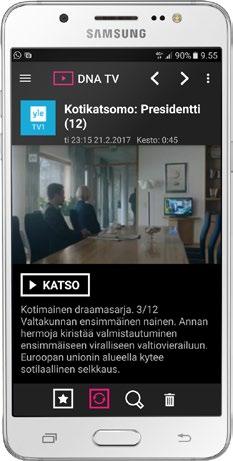 LISÄÄ SISÄLTÖÄ DNA TV -SOVELLUS DNA TV -sovelluksella katselet suoria TVlähetyksiä maksuttomilta kanavilta mobiilissa sekä tilaamiesi kanavapakettien maksu-tvkanavia.