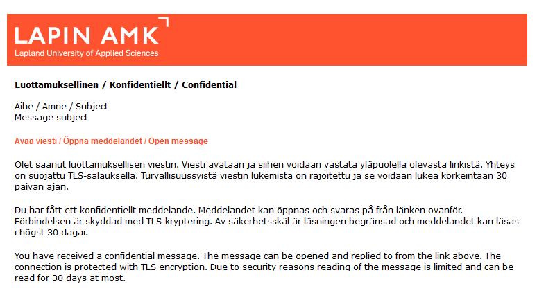Luottamuksellinen sähköposti Lapin AMK:ssa Lapin AMK käyttää Deltagon Sec@GW -ohjelmistoa sähköpostin luottamuksellisuuden suojaamiseen.