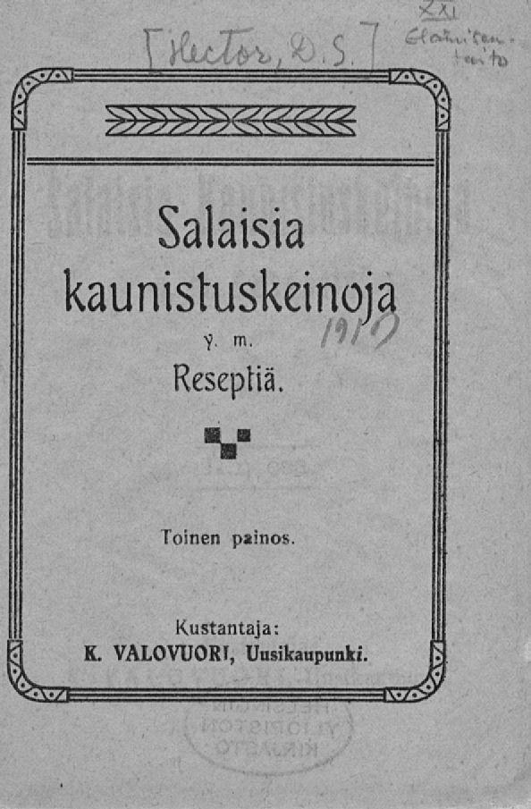 *t v 'h> Salaisia kaunistuskeinoja y. m. Reseptiä.