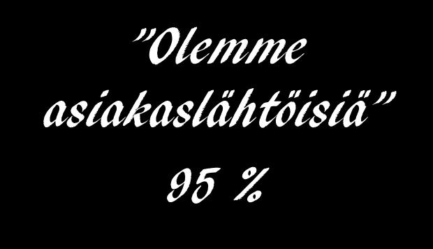 erinomaisen asiakaskokemuksen 8 %