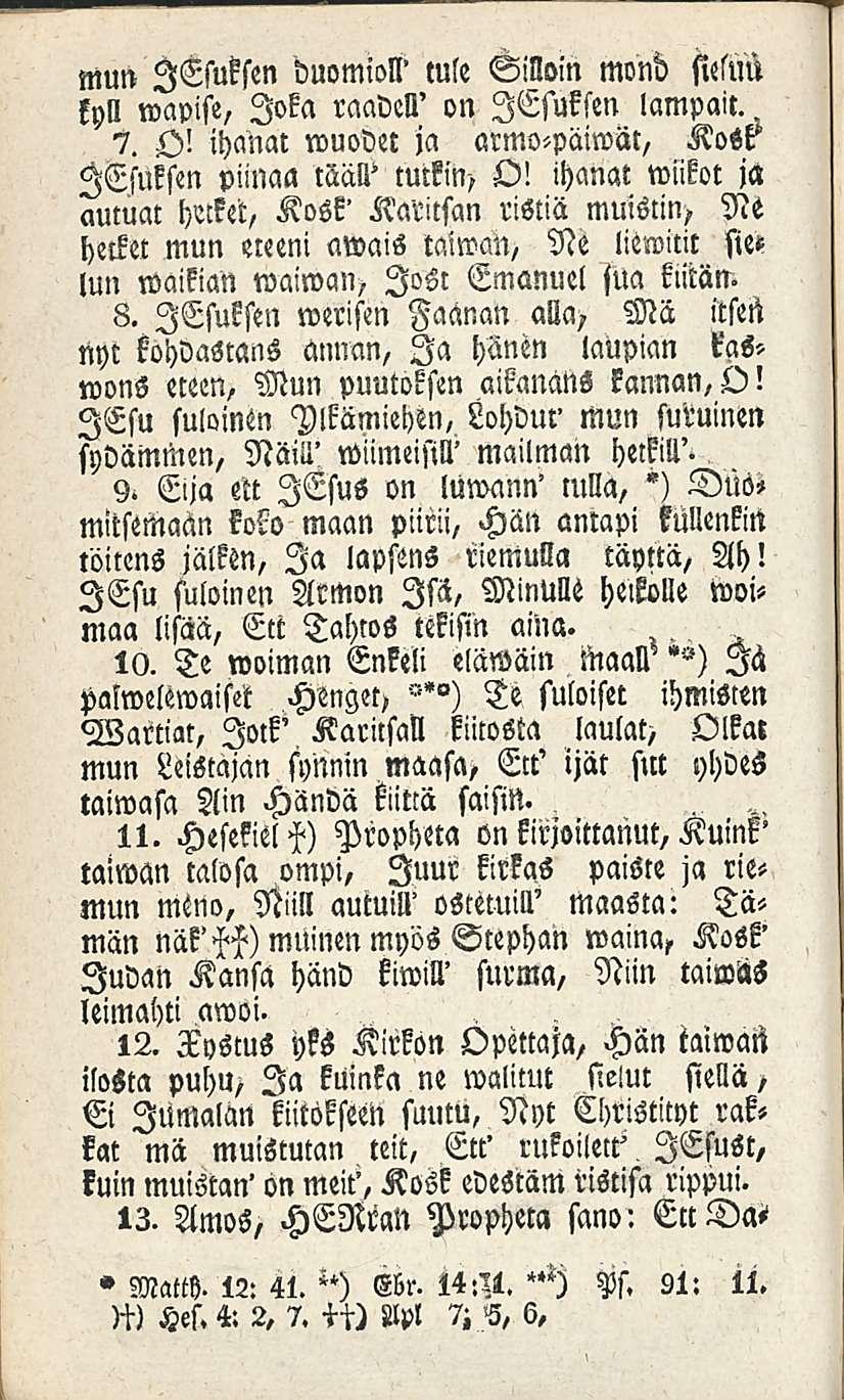 MUN HEsuksen duomioll' tule Silloin mond Mm kyll wapise, Joka raadell' on lesuksen lampait. lesuksen piinaa tääll' tutkin, O!