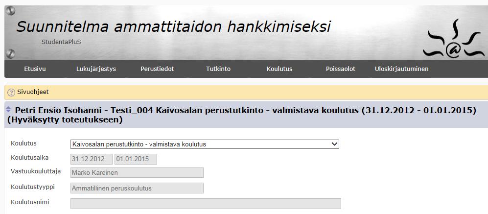 ehdotettu näyttöaika (on siis opiskelijan ehdotus) ehdotettu näyttöpaikka (sama pätee kuin edellä) työtehtävät opiskelijan itsearviointi itsearviointi valmis Kaikki tiedot tulevat näkyviin