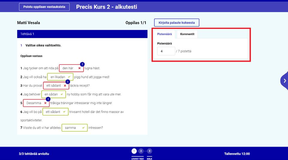 4. Sinisellä merkittyjen tehtävien kohdalta näet Kompassin oppilaalle antamat pisteet ja tehtävän maksimipisteet. 5.