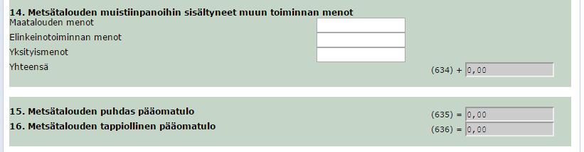 Tietojen syöttäminen Merkitse tiedot oikeisiin kohtiin. Lomake lisää ja miinustaa tulot automaattisesti puolestasi.