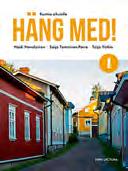 Ruotsi Häng med! Häng med! on ruotsin oppikirjasarja, joka sopii ruotsin kielen alkeita oppivalle tai jonkin verran ruotsia aikaisemmin lukeneelle.