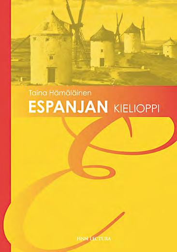 Espanja Español Español on korkeakoulu- ja aikuisopiskelijoille suunnattu espanjan kielen oppimateriaalisarja.