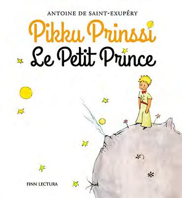 Muut kirjat Pikku Prinssi Le Petit Prince ANTOINE DE SAINT-EXUPÉRY ISBN: 978-951-792-704-8 39 Rakastettu
