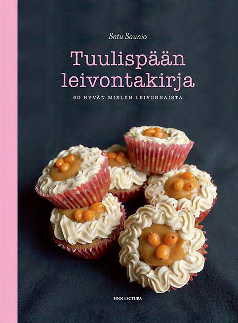 KUVA: EMMI-ANNIE NIEMI Parhaat reseptit vega aniherkkujen leivontaan Tuulispään leivontakirja 60 hyvän