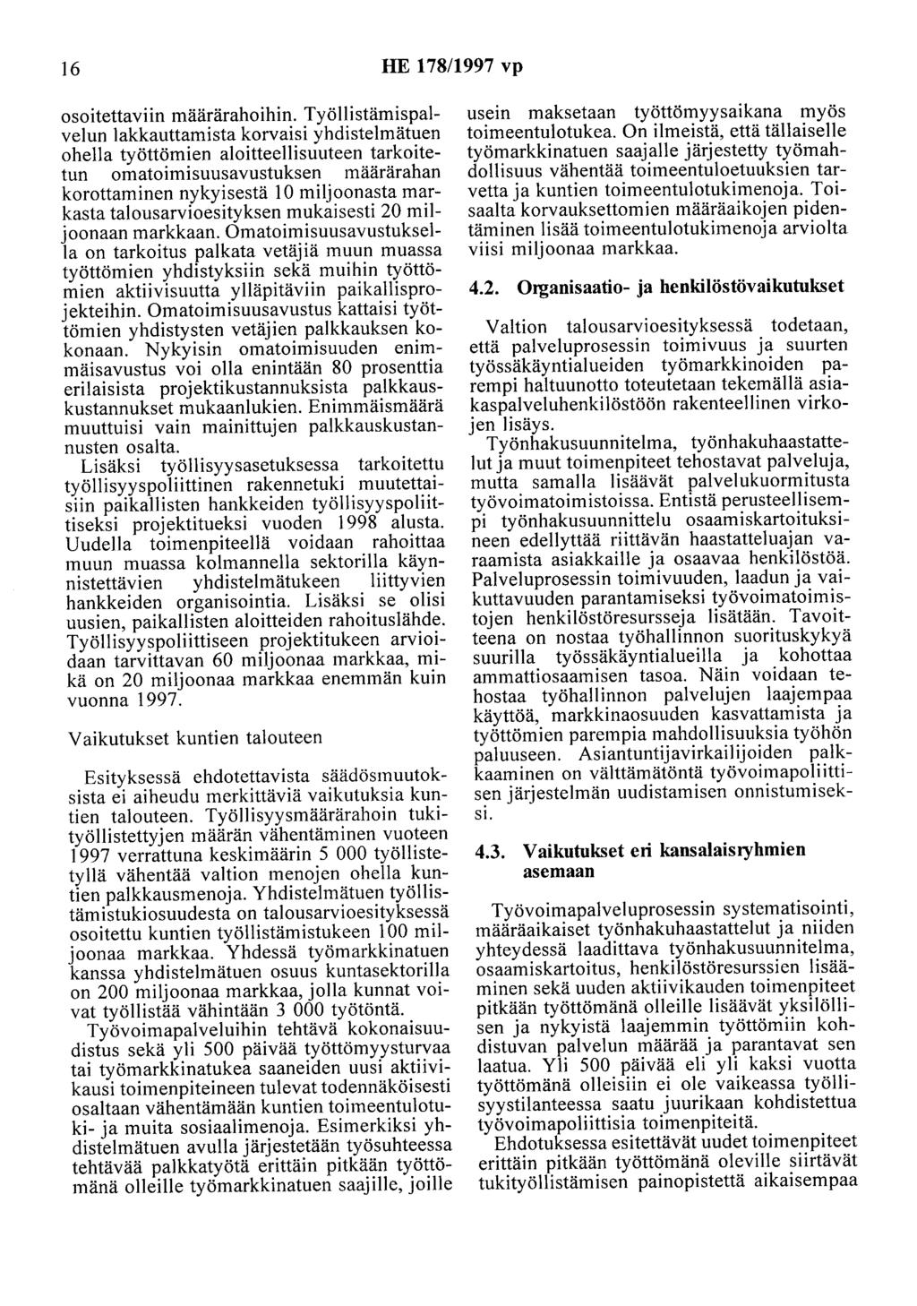 16 HE 178/1997 vp osoitettaviin määrärahoihin.