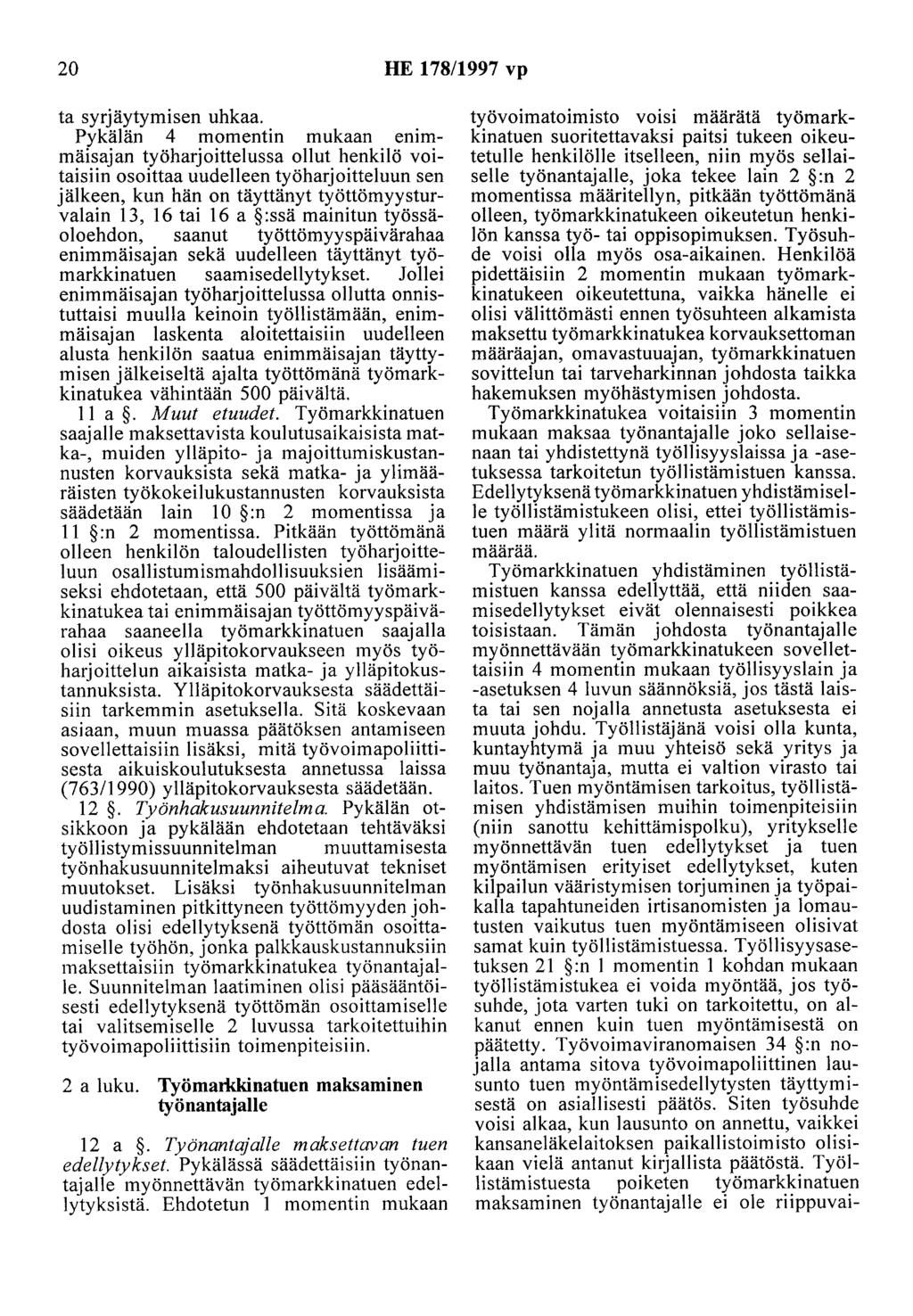 20 HE 178/1997 vp ta syrjäytymisen uhkaa.