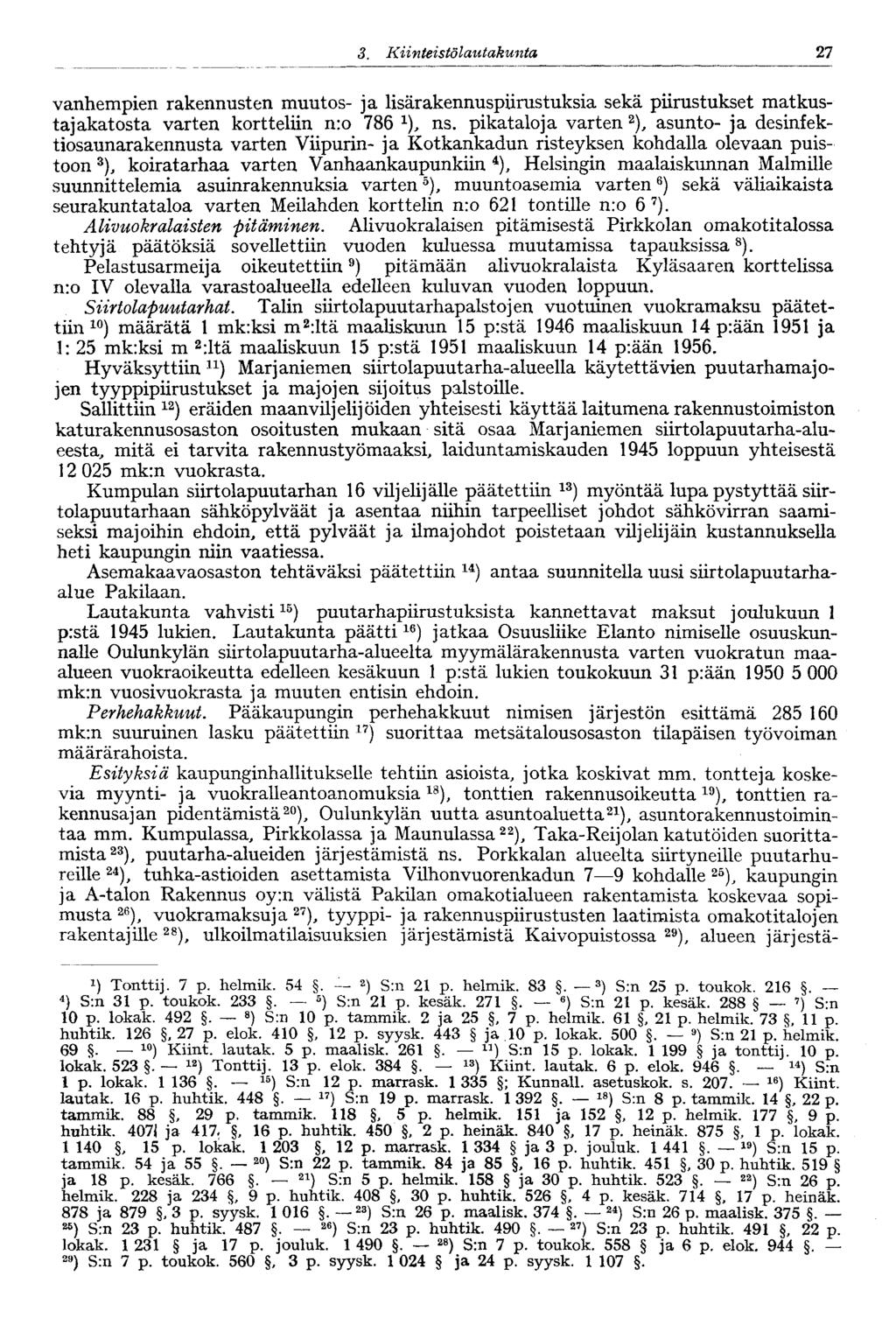27 3. Kiinteistölautakunta vanhempien rakennusten muutos- ja lisärakennuspiirustuksia sekä piirustukset matkustaj akat osta varten kortteliin n:o 786 x ), ns.