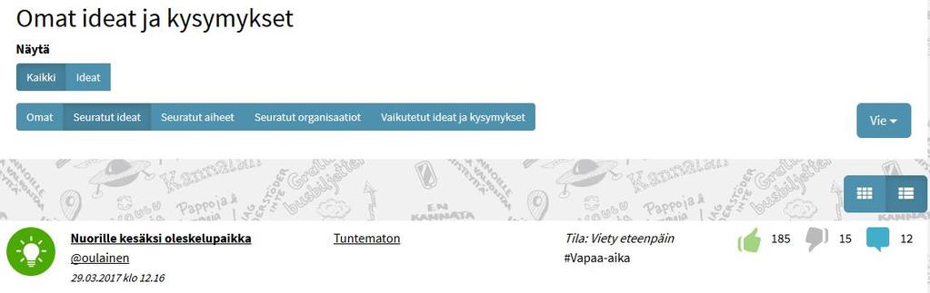 Vinkki: ideoiden seuraaminen omalla sivulla Yhteyshenkilö voi helposti löytää ideat, joihin hänen tulee päivittää vastaus omalta sivulta