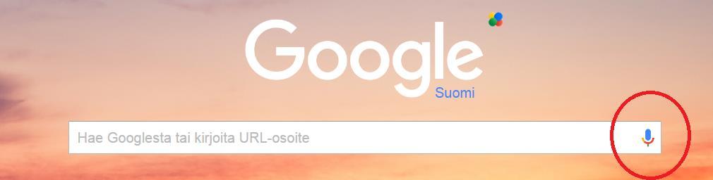 Esimerkki 13: Google Chrome: Nettiselain toimii puheen avulla Kirjoittamisen sijasta nettisivuja voi hakea hakukoneen puheentunnistuksen avulla.