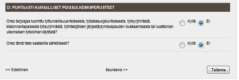 Osio D. Kuva 9. Vastaa kumpaankin kohtaan. Jos vastauksesi on ensimmäiseen kohtaan kyllä, niin tarjoajan TULEE antaa lisäselvityksiä ns. puhdistautumistoimenpiteistä, joilla tuomio on suoritettu.