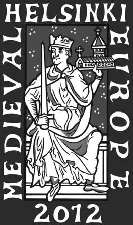MEDIEVAL EUROPE RESEARCH CONGRESS MEDIEVAL EUROPE HELSINKI 2012 THE 5TH INTERNATIONAL CONFERENCE OF MEDIEVAL AND LATER ARCHAEOLOGY 29TH AUGUST 1ST SEPTEMBER 2012 CALL FOR PAPERS 18th EAA Annual