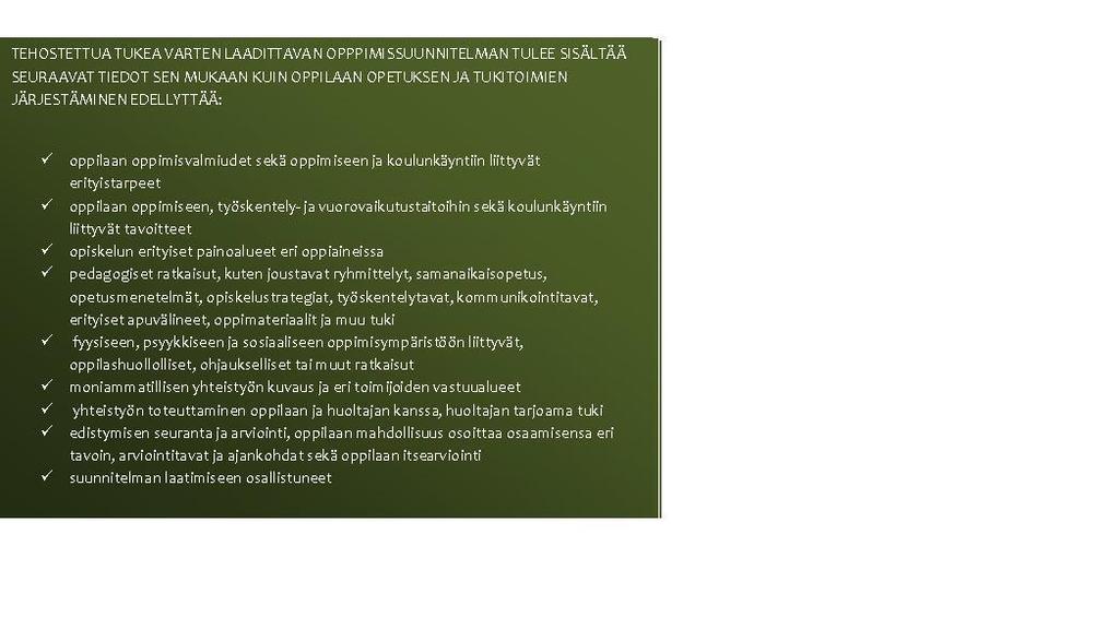 Page 16 of 211 esimerkiksi erityisten osaamisalueiden huomioimista. Oppiainekohtaisesti voidaan asettaa yksilöllisiä tavoitteita ja huomioida oppilaan yksilöllisiä tapoja oppia ja omaksua asioita.