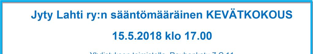 mallisääntöjen hyväksyminen. Kahvitarjoilu Tervetuloa! Tarjoilun vuoksi pyydämme ilmoittautumisia 14.5.