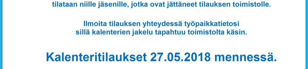 fi museoon Kalenteritilaus Vuoden 2019 Jyty-kalenterit tilataan niille jäsenille, jotka ovat jättäneet tilauksen