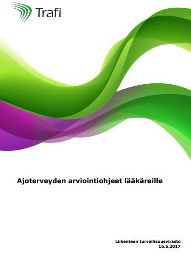 Ammattikuljettajien ajoterveys - ammattikuljettajien työn, työolosuhteiden ja työterveyshuollon erityispiirteet - ammattikuljettajien ajoterveysvaatimukset ja ajoterveyden